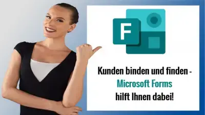 Kunden binden und finden - Microsoft Forms hilft Ihnen! Beweisen Sie Kunden & Interessenten mit Umfragen/Quizzen, dass Sie sich wirklich Lösungen für ihre Probleme entwickeln!