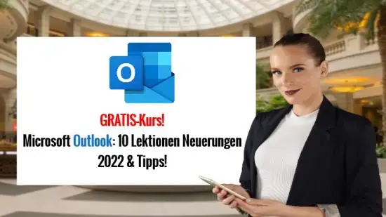 Werden Sie ab sofort noch produktiver in der Nutzung von Microsoft Outlook und beherrschen Sie die neuen Möglichkeiten!